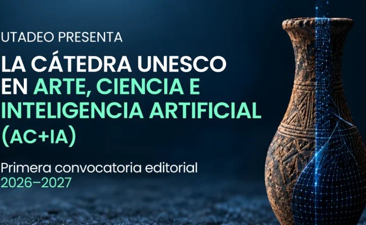 UTadeo presenta la Cátedra UNESCO en Arte, Ciencia e Inteligencia Artificial con su primera convocatoria editorial 