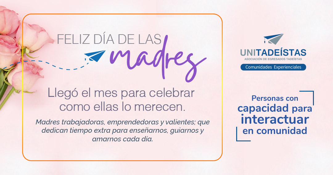 Feliz D a De Las Madres Universidad De Bogot Jorge Tadeo Lozano