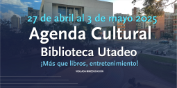 Agenda Cultural 27 de abril a 3 de mayo 2025