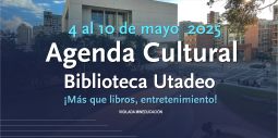 Agenda Cultural 4 al 10 de mayo