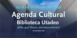 Agenda Cultural 10 al 16 de mayo 2026