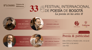 Conversatorio: Poesía & publicidad. 33 Feria Internacional de Poesía en Bogotá.