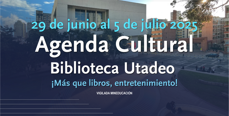 Agenda Cultural 29 de junio al 5 de julio 