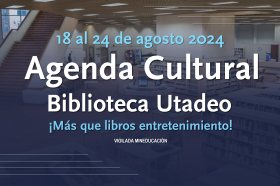 Agenda cultural 18 al 24 de agosto 2024 Agenda cultural 18 al 24 de agosto 2024