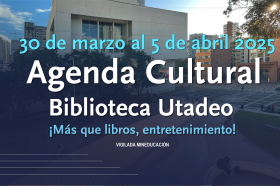 Agenda Cultural 30 de marzo al 5 de abril Agenda Cultural 30 de marzo al 5 de abril