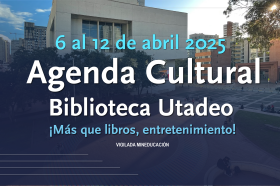 Agenda Cultural 6 al 12 de abril Agenda Cultural 6 al 12 de abril
