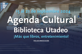 Agenda cultural 15 al 21 de septiembre 2024 Agenda cultural 15 al 21 de septiembre 2024