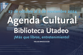 Agenda cultural 27 de octubre al 2 de noviembre 2024 Agenda cultural 27 de octubre al 2 de noviembre 2024
