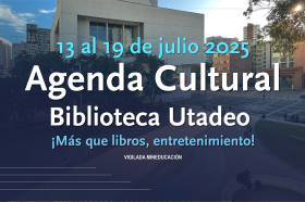 Agenda Cultural 13 al 19 de julio 2025 Agenda Cultural 13 al 19 de julio 2025