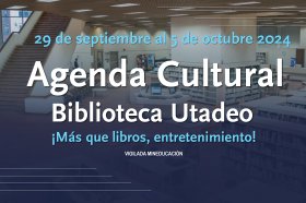 Agenda cultural 29 de septiembre al 5 de octubre 2024 Agenda cultural 29 de septiembre al 5 de octubre 2024