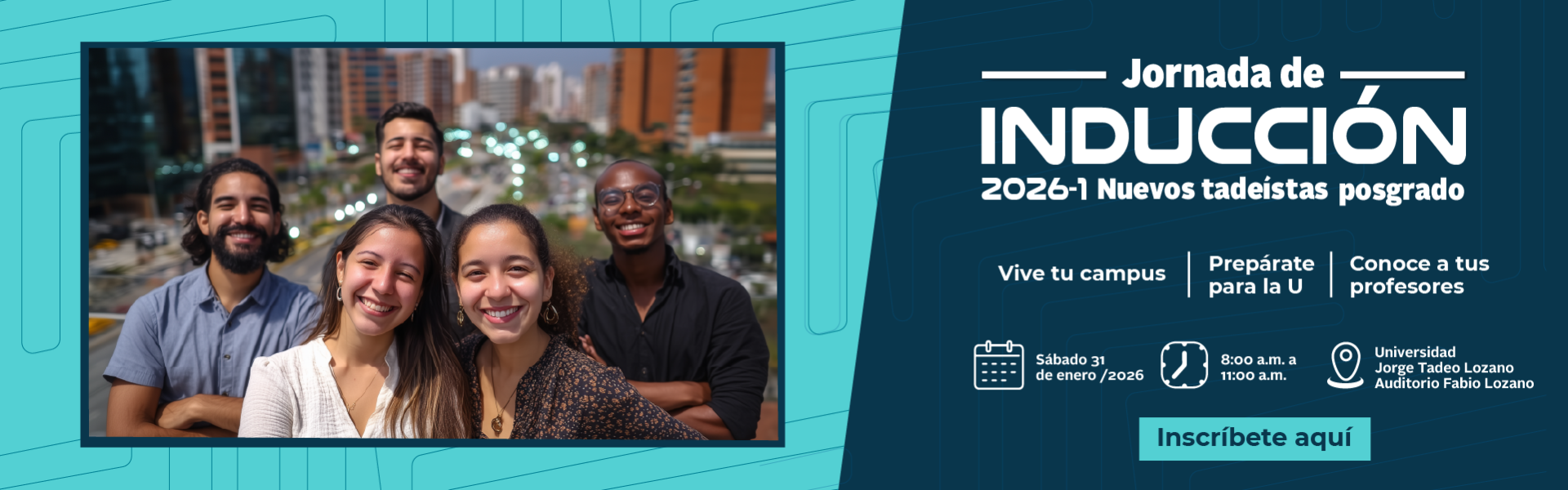 A la izquierda tres hombres y dos mujeres jóvenes posando para una foto. A la izquierda, la información sobre las inducciones para los posgrados de la Universidad de Bogotá Jorge Tadeo Lozano